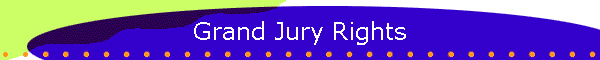 Grand Jury Rights